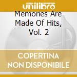 Memories Are Made Of Hits, Vol. 2 cd