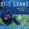 Otis Grand - Nothing Else Matters cd