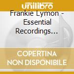 Frankie Lymon - Essential Recordings 1955-1961 cd