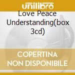 Love Peace Understanding(box 3cd) cd musicale di Curtis Mayfield