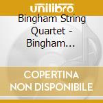 Bingham String Quartet - Bingham Quartet