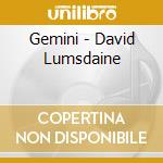 Gemini - David Lumsdaine cd musicale di Gemini