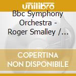 Bbc Symphony Orchestra - Roger Smalley / Pulses cd