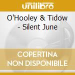 O'Hooley & Tidow - Silent June cd