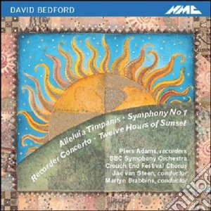 David Bedford - Alleluja Timpani, 12 Hours Of Sunset cd musicale di Bbc Symphony Orchestra