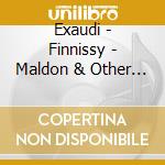 Exaudi - Finnissy - Maldon & Other Work cd