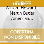 William Howard - Martin Butler American Rounds cd