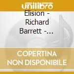 Elision - Richard Barrett - Negatives cd musicale di Elision