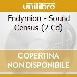 Endymion - Sound Census (2 Cd) cd musicale di Endymion
