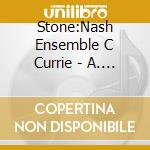 Stone:Nash Ensemble C Currie - A. Goehr: Since Brass Nor cd