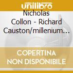 Nicholas Collon - Richard Causton/millenium Scenes cd musicale di Nicholas Collon