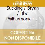Suckling / Bryan / Bbc Philharmonic - This Departing Landscape cd