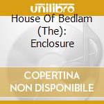 House Of Bedlam (The): Enclosure cd