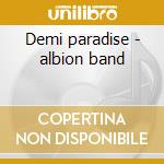 Demi paradise - albion band cd