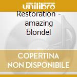 Restoration - amazing blondel