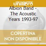 Albion Band - The Acoustic Years 1993-97 cd