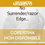 No Surrender/razor Edge.. cd