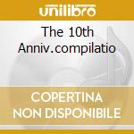 The 10th Anniv.compilatio cd musicale di TEMPEST
