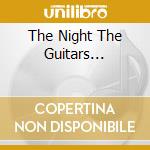 The Night The Guitars... cd