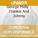 George Melly - Frankie And Johnny cd