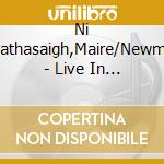 Ni Chathasaigh,Maire/Newman - Live In The Highlands cd