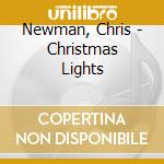 Newman, Chris - Christmas Lights cd