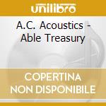 A.C. Acoustics - Able Treasury cd