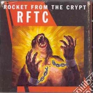 Rocket From The Crypt - Rftc cd musicale di Rocket From The Crypt