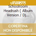 Schoolroom Headrush ( Album Version / Dj Scissorkicks See Me Acter Class Mix ) / Superfinger cd