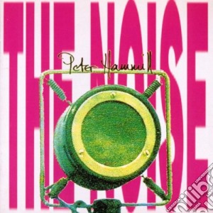 Peter Hammill - The Noise cd musicale di Peter Hammill