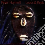 Peter Hammill - Loops & Reels cd