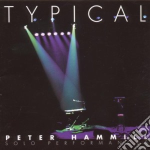 Peter Hammill - Typical cd musicale di Peter Hammill
