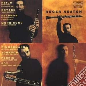 Roger Heaton: Plays Reich, Perrin, Zimmermann, Johnson, Fox, Bryars, Morricone cd musicale