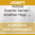 Victoria Soames Samek - Jonathan Higgi - Solos De Concours cd
