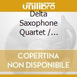Delta Saxophone Quartet / Stephen Cott - Minimal Tendencies cd