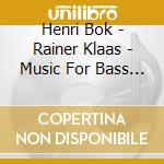 Henri Bok - Rainer Klaas - Music For Bass Clarinet And Piano