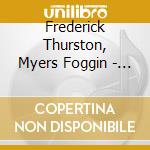 Frederick Thurston, Myers Foggin - Frederick Thurston 1901-1953 Anniversa cd musicale di Frederick Thurston, Myers Foggin