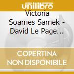 Victoria Soames Samek - David Le Page - Pierrot Dreaming - Chamber Music For C cd musicale di Victoria Soames Samek