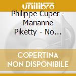 Philippe Cuper - Marianne Piketty - No - The Paris Connection cd musicale di Philippe Cuper