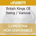 British Kings Of Swing / Various cd