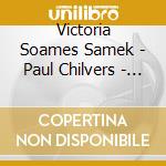 Victoria Soames Samek - Paul Chilvers - Semplice - From Beautiful Beginnings F cd