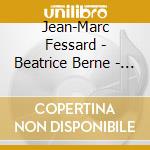Jean-Marc Fessard - Beatrice Berne - French Exports cd musicale di Jean