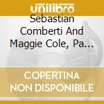Sebastian Comberti And Maggie Cole, Pa - Paxton - Sonatas/Concerto cd