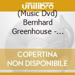 (Music Dvd) Bernhard Greenhouse - Greenhouse At The Wigmore Hall cd