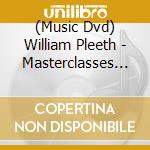 (Music Dvd) William Pleeth - Masterclasses Vol.1 cd musicale