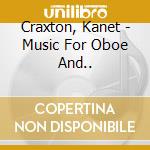 Craxton, Kanet - Music For Oboe And.. cd