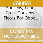 Goosens, Leon - Great Goosens - Pieces For Oboe - Various Composers cd