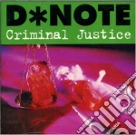 D*note - Criminal Justice cd