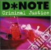 D*note - Criminal Justice cd