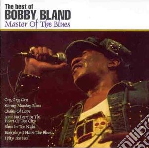 Bland Bobby - Master Of The Blues - Best Of cd musicale di Bland Bobby